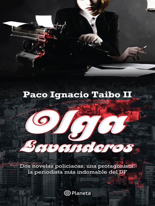 Title details for Olga Lavanderos by Paco Ignacio Taibo II - Available